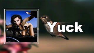 Charli XCX - Yuck  (Lyrics)