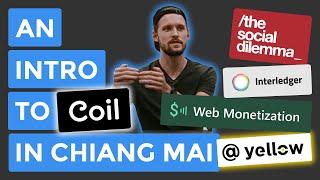 Introducing Coil, Web Monetization & Interledger at the Chiang Mai DApps Meetup @ Yellow Coworking