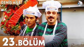 Geniş Aile 23. Bölüm - Full Bölüm