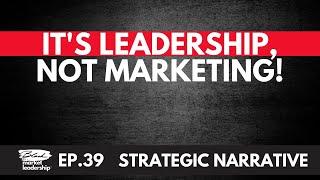 Andy Raskin Strategic Narrative is Leadership, not Marketing