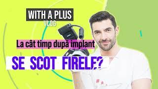 Implant dentar | La cât timp dupa implant se scot firele? Când nu se mai scot?