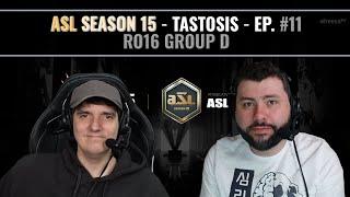 [ENG] AfreecaTV StarLeague(ASL) S15 Ro.16 Group D (Tastosis)