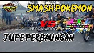 SMASH Pokemon ft.candra_wnt93 VS JUPE Perbaungan ft.abg Itu || INFO BALAP LIAR TANDEM