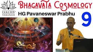 Bhagavata Cosmology || HG Pavaneswar Prabhuji || Part 9