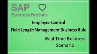 SAP SuccessFactors Employee Central | Real Time Scenario | Field Length Business Rule | @SAP