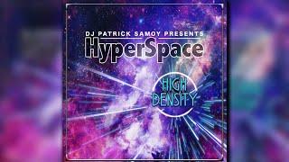 HyperSpace Ft. DJ Patrick Samoy - High Density [Extended Mix] - AUDIOVIDEO