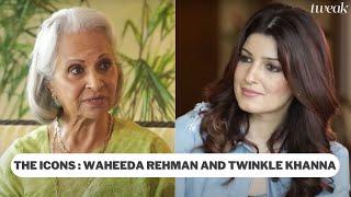 The Icons: Waheeda Rehman and Twinkle Khanna