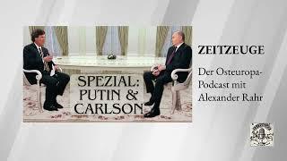 ZEITZEUGE - Alexander Rahr | Putin & Carlson