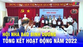 Hội Nhà báo Bình Dương tổng kết hoạt động năm 2022 | BTV - TRUYỀN HÌNH BÌNH DƯƠNG