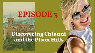 Tales from Tuscany - Episode 3 -  Let us show you our chosen village Chianni and the Pisan Hills