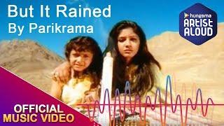 But It Rained Official Video Song | Parikrama | ArtistAloud