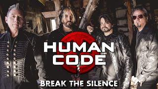 HUMAN CODE - "Break the Silence" (Official Video)