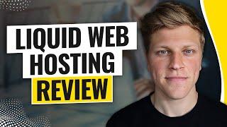 Liquid Web Hosting Review (2024)