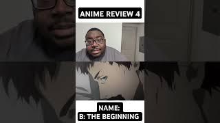 ANIME REVIEW 3: B-THE BEGINNING | #anime #animereview #animeshorts #shortsfeed #animeedit #animelife