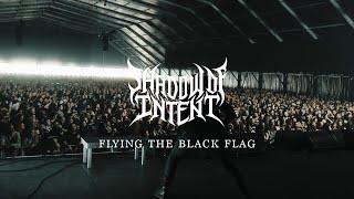 SHADOW OF INTENT - Flying the Black Flag (Official Music Video)