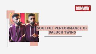 Baluch Twins Soulful Performance | Runway Pakistan