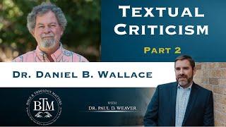 Textual Criticism - Why the New Testament Can Be Trusted - Part 2