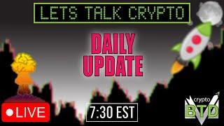 DAILY CRYPTO MARKET UPDATE: LETS TALK CRYPTO [Bitcoin, Ethereum & ALTS]