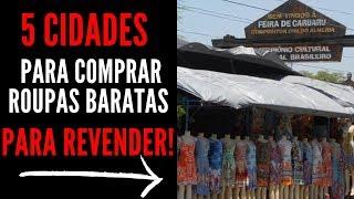 5 CIDADES PARA COMPRAR ROUPAS BARATAS PARA REVENDER