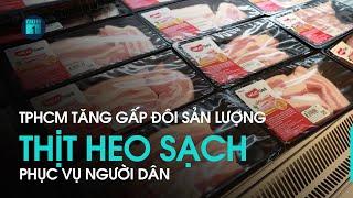 TP. HCM tăng gấp đôi sản lượng cung ứng thịt heo sạch MEATDeli | VTC1