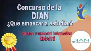 Concurso de la DIAN, ¿Qué empezar a estudiar? - Cursos, material y elementos interactivos GRATIS.