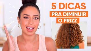 5 DICAS PRA DIMINUIR O FRIZ EM CABELOS CACHEADOS | JULIANA LOUISE