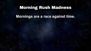 Factoids and Other Rants: Morning Rush Madness