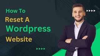 How to Reset a WordPress Website  Clean a WordPress Site and Start Over