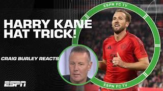 'He could have had 5 or 6 goals' - Craig Burley PRAISES Harry Kane after hat trick  | ESPN FC