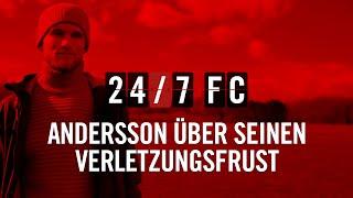 Exklusiv: Sebastian Andersson über seinen Verletzungsfrust | Auszug aus Episode 6 von 24/7 FC