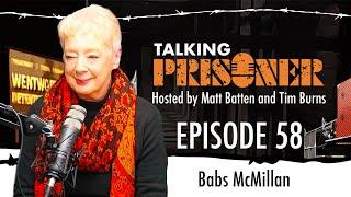 Talking Prisoner EP 58 Interview with Babs McMillan (Cass Parker)