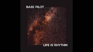 Base Pilot aka Quantec & Birke TM - Life Is Rhythm - Neighbour Recordings