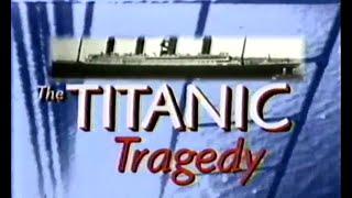 The Titanic Tragedy 1997