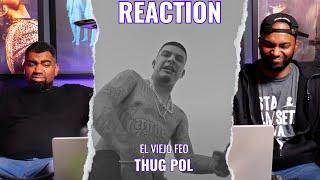 El Viejo Feo - Thug Pol | Video Reaction