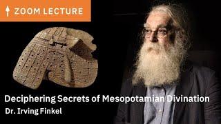 Deciphering the Secrets of Mesopotamian Divination | Dr. Irving Finkel