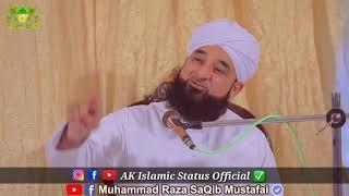 Muhammad Raza SaQib Mustafai Whatsapp Status | AK Islamic Status Official