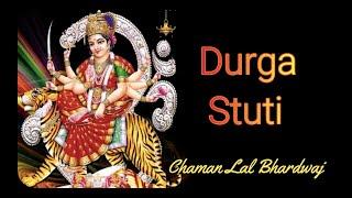 Durga stuti by Chaman Lal Bhardwaj | दुर्गा स्तुति | Complete Durga Stuti paath