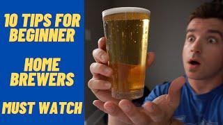 10 Beginner Home Brewer Tips(MUST WATCH)