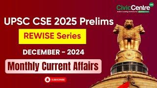 REwise | Monthly Current Affairs Revision for UPSC CSE 2025 | December Edition | CivicCentreIAS
