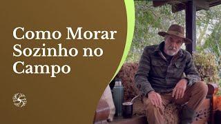 O Que Saber Para Morar Sozinho no Campo