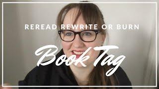 Reread, Rewrite or Burn book tag | June 2018