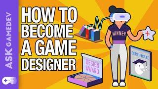 How to Become a Video Game Designer!