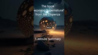 Book Summary of Becoming Supernatural from Joe Dispenza