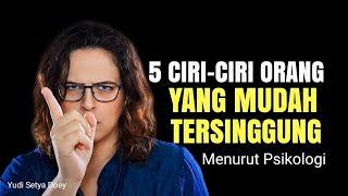 5 Ciri-ciri Orang Yang Mudah Tersinggung Menurut Psikologi