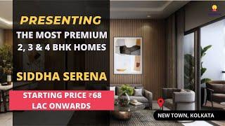 Siddha Serena |  7604092445 | Premium 2, 3, 4 BHK Flats For Sale in New Town Kolkata