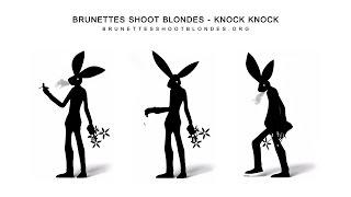 Brunettes Shoot Blondes - Knock Knock (Lyric Video)