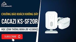 Chuông báo khách không dây học lệnh thông minh CACAZI KS-SF20R | Homematic thiết bị thông minh