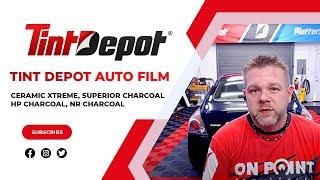 Tint Depot Auto Film | Ceramic Xtreme | Superior Charcoal | HP Charcoal | Nr Charcoal