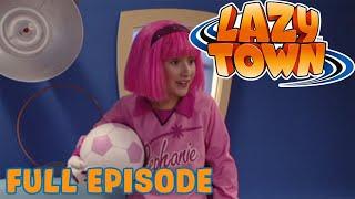 Soccer Sucker | Lazy Town | Full Episode