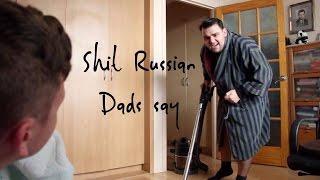 What Russian Speaking Dads Say HD